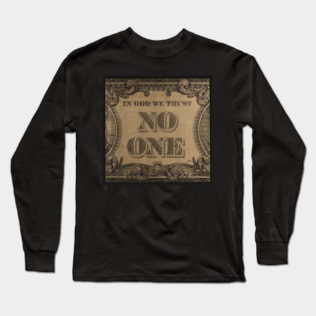 In God We Trust No One Long Sleeve T-Shirt by  The best hard hat stickers 